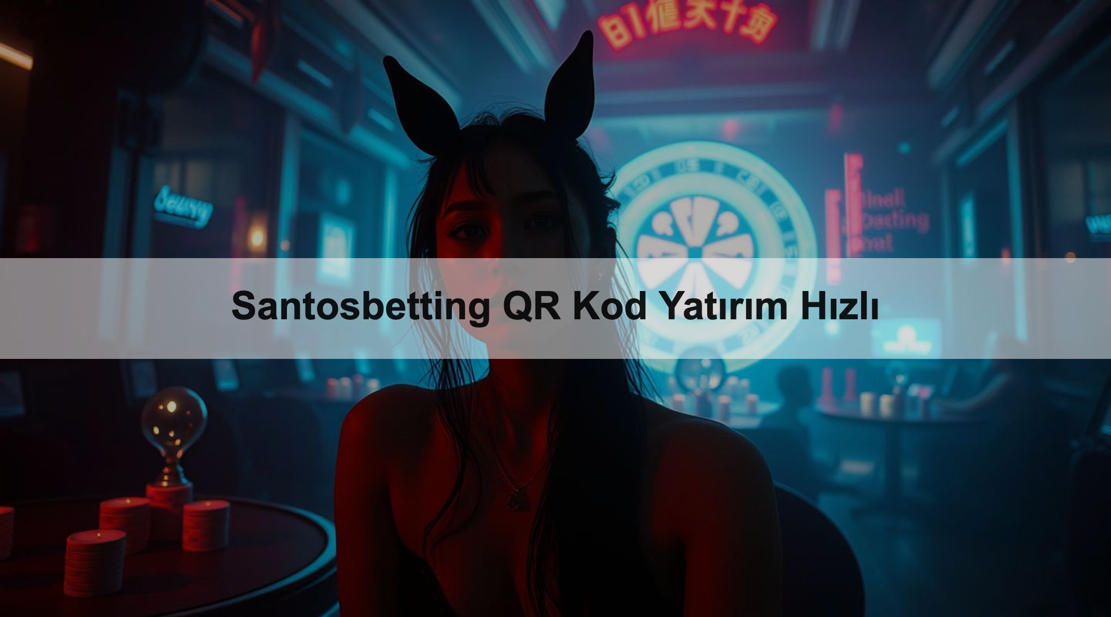 Santosbetting QR Kod Yatırım Hızlı