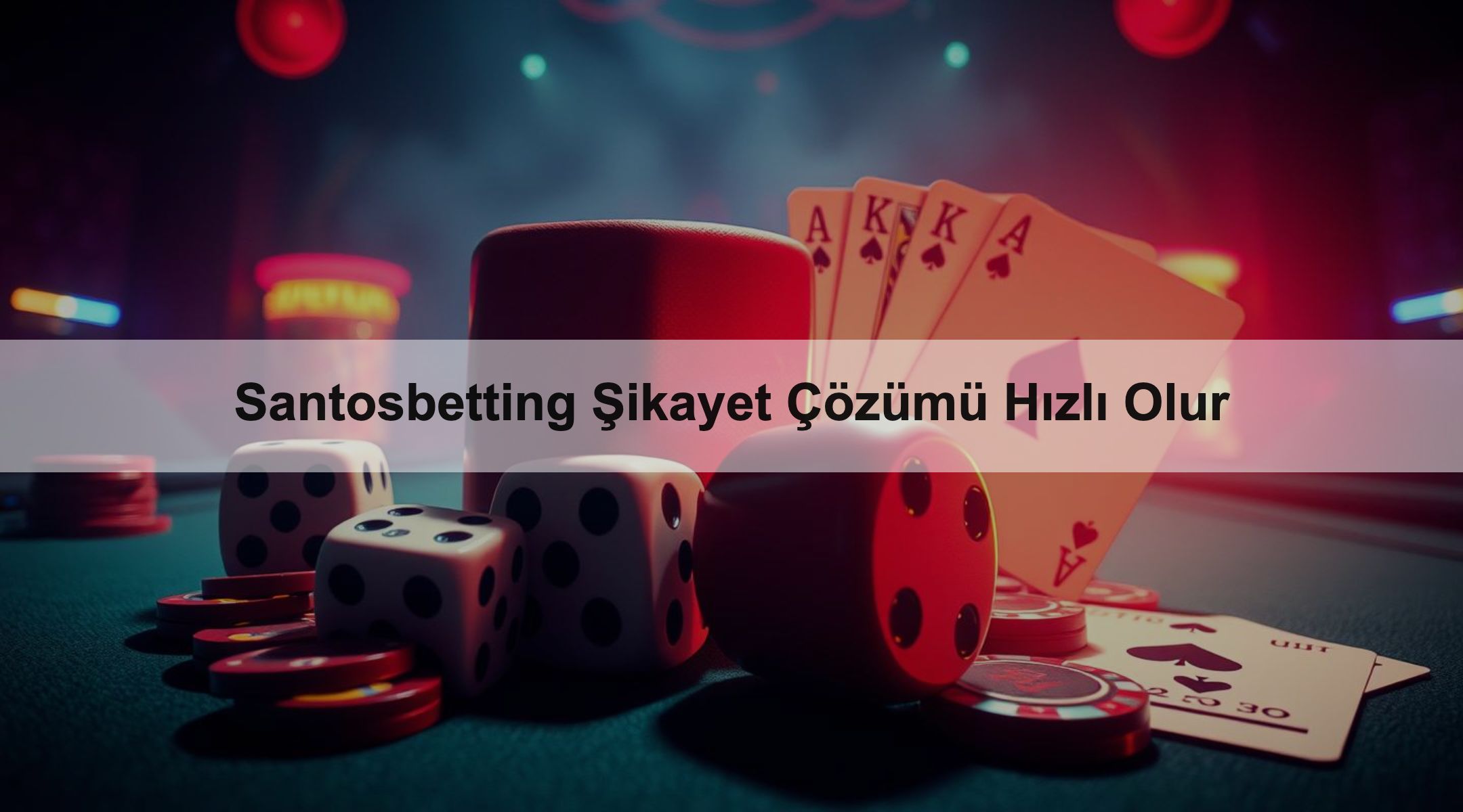 Santosbetting Şikayet Çözümü Hızlı Olur