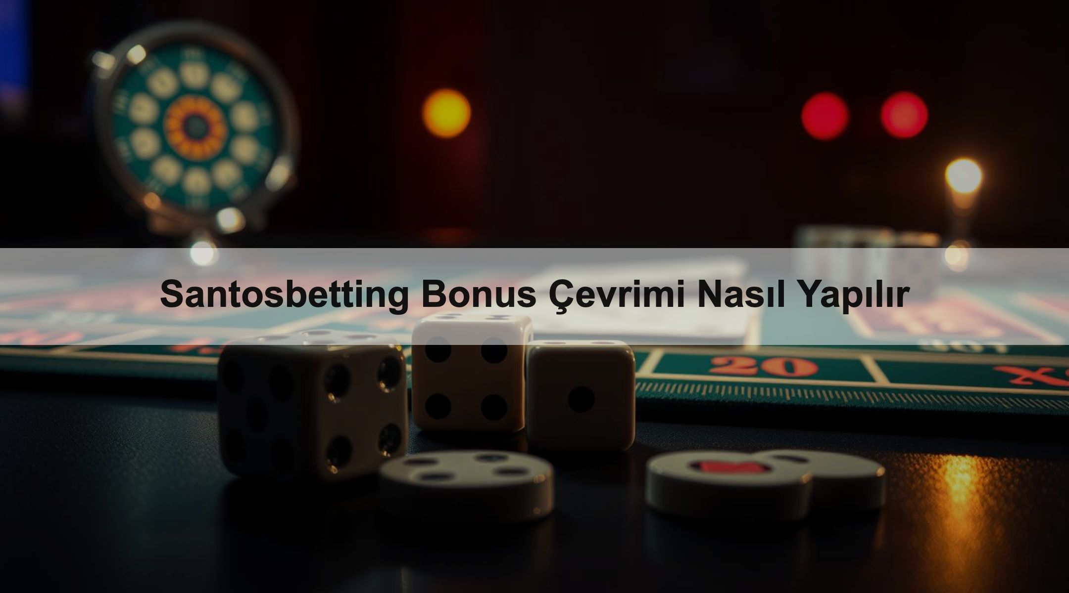 Santosbetting Bonus Çevrimi Nasıl Yapılır